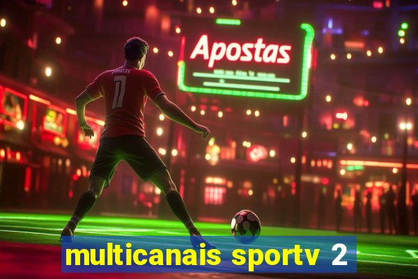 multicanais sportv 2